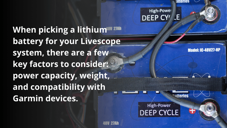 Image of lithium batteries with text highlighting key factors for selecting batteries for Livescope systems, including power and compatibility.