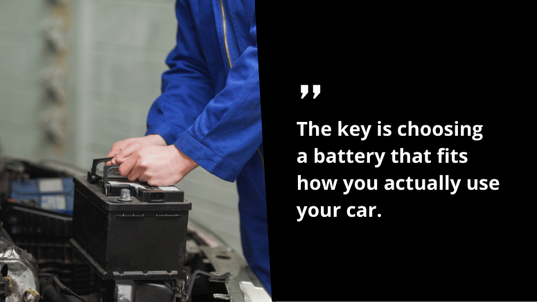 Man holding a car battery with text: "The key is choosing a battery that fits how you actually use your car."